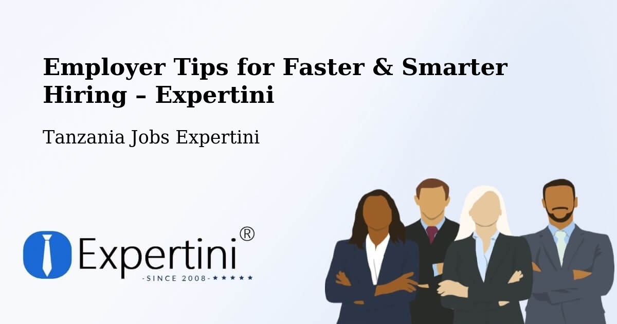 Employer Tips for Hiring & Recruitment – Kitama - Kitama, Tanzania Jobs Expertini