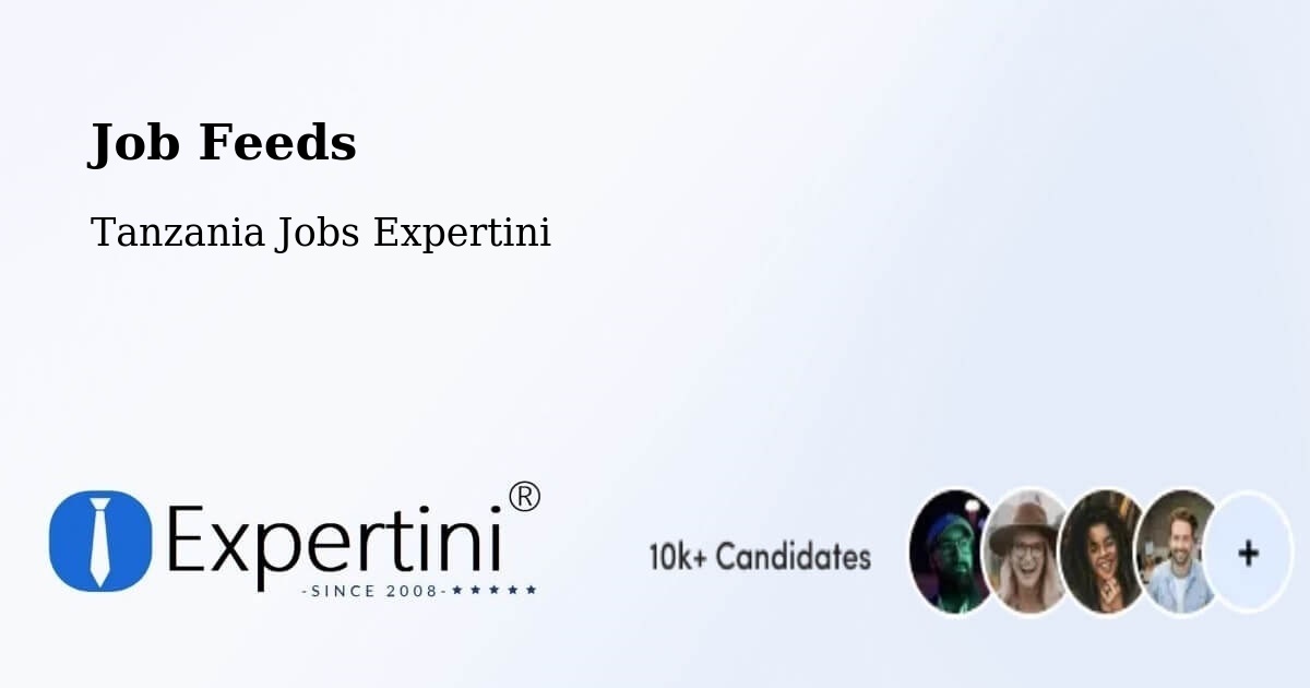 Job Listings Feed – Kitama - Tanzania Jobs Expertini
