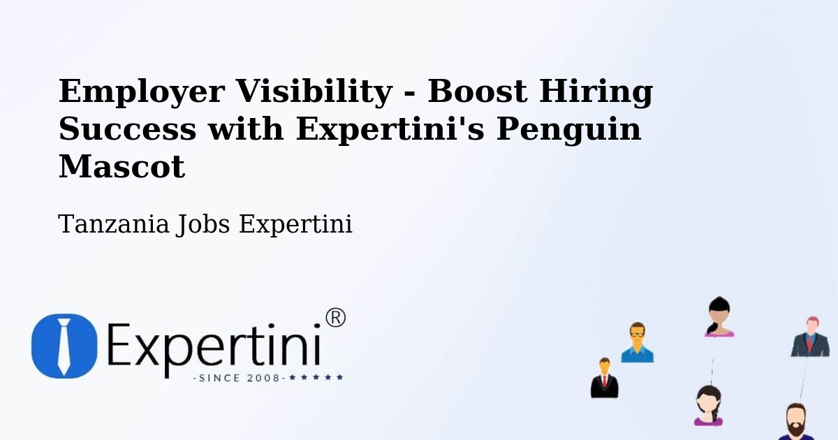 CV and Resume Visibility Optimization – Kitama - Tanzania Jobs Expertini